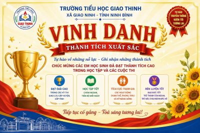 🎉 THÀNH CÔNG NỐI TIẾP THÀNH CÔNG – TIỂU HỌC GIAO THỊNH TỎA SÁNG TẠI CÁC SÂN CHƠI! 💐✨